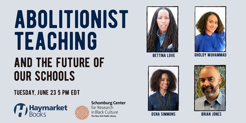 Abolitionist Teaching and the Future of Our Schools